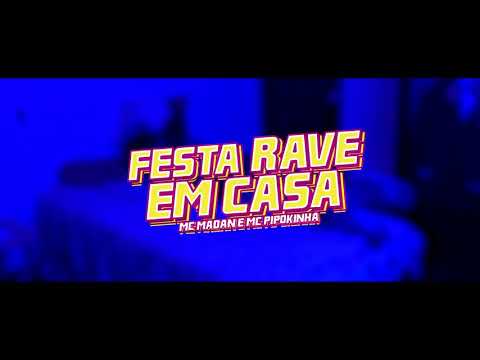 Mc Madan Mc Pipokinha -Festa Rave ( Clipe Oficial )