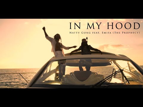 Natty Gong feat. Emifa The Prophecy  - IN MY HOOD (Official Music Video)