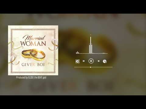 Giver Boi   Married woman (Official Audio)