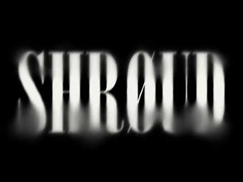 SHRØUD video