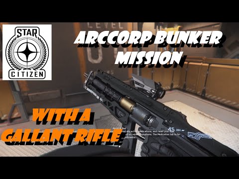 Star Citizen 3.17.1 Bunker Mission: Trying Out the Gallant Rifle