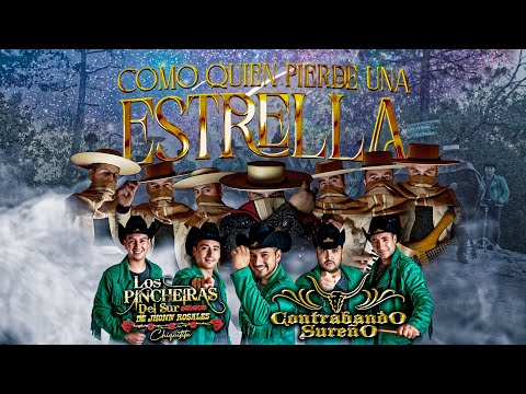 Los Pincheira Del Sur De Jhonn Rosales & Contrabando Sureño - Como Quien Pierde Una Estrella