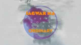 Jagwar Ma // Ordinary [Official Audio]