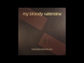 My Bloody Valentine - Lost Tracks and Rare Cuts