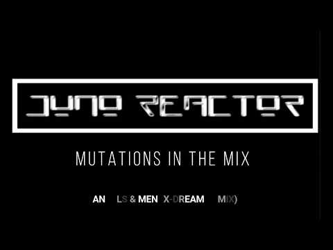 Juno Reactor - Mutations in the Mix (A Remix Collection)