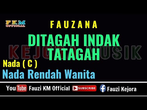 Fauzana - DITAGAH INDAK TATAGAH ( Karaoke ) Nada Rendah Wanita