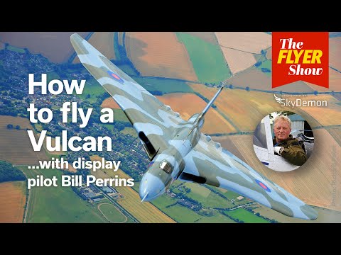 How to Fly a Vulcan - The FLYER Show - 11th December