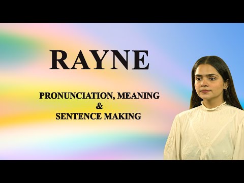 Rayne - Meaning_&_Pronunciation_Word_World_Audio_Video_Dictionary
