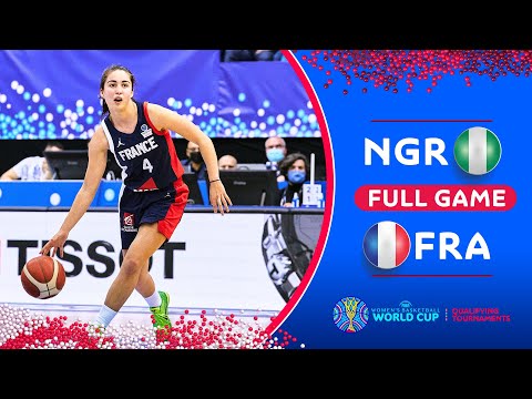 Nigeria v France - Full Game | FIBA Women's Basketball World Cup Qualifiers 2022