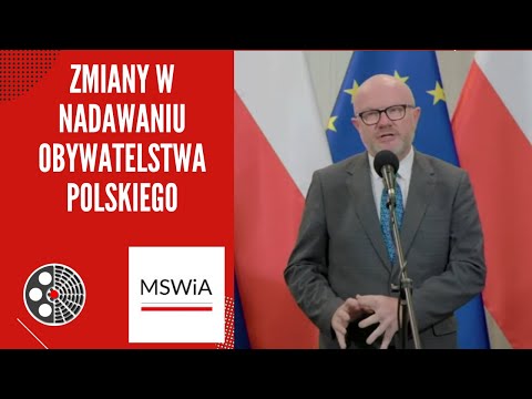 [MSWiA]: Zmiany w nadawaniu obywatelstwa polskiego