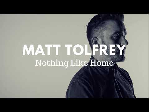 Matt Tolfrey - Nothing Like Home