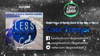 Tremor vs Cool (Dimitri Vegas &amp; Like Mike Mashup) (Tomorrowland 2015)