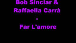 Bob Sinclar &amp; Raffaella Carrà - Far L&#39;amore