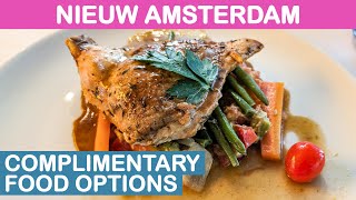 Nieuw Amsterdam: Complimentary Food Options (Holland America)