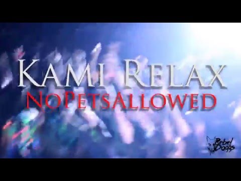 Nopetsallowed - Kami Relax Video