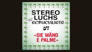 Stereo Luchs - Sie wänd e Palme