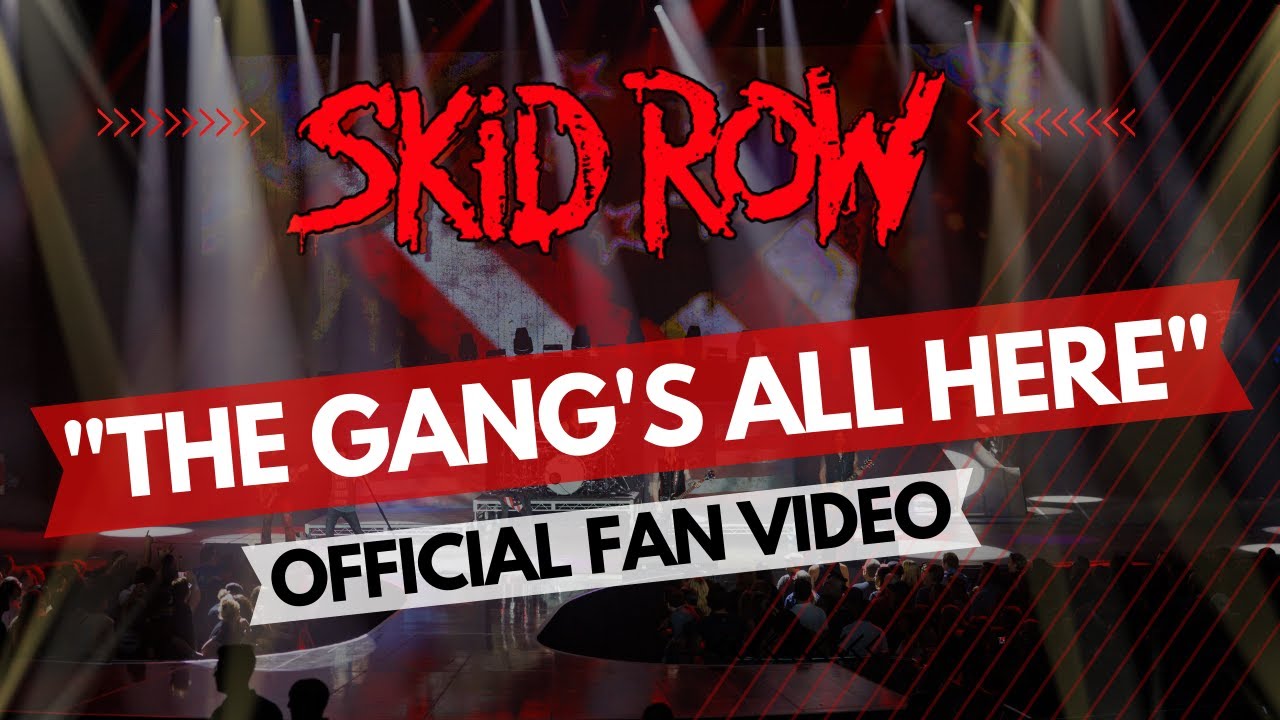 SKID ROW - The Gang's All Here (Official Video) - YouTube