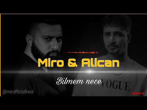 Miro & Alican - Bilmem nece( prod.by SarkhanBeats)
