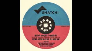 Riva Starr Feat. DJ Sneak - In Da House Tonight (Teaser) Out 8th April [Snatch! Records]