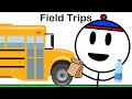 School Field Trips Be Like