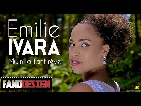Mwin la tant rêvé - Emilie IVARA [CLIP OFFICIEL] By FanoDesign #4K