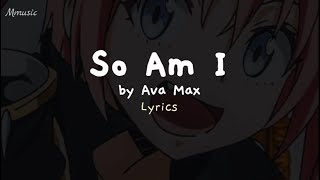 Download lagu So Am I - Ava Max LYRICS (TikTok Song) mp3
