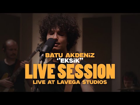 LIVE SESSION - BATU AKDENİZ - EKSİK
