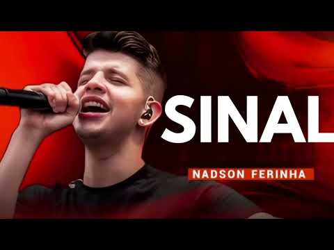 SINAL - NADSON FERINHA mande um sinal pra dizer que tá bem