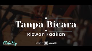 Download lagu Tanpa Bicara – Rizwan Fadilah (KARAOKE AKUSTIK - MALE KEY) mp3