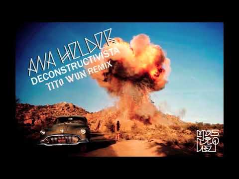 Ana Helder - Deconstructivista (Tito Wun Remix)