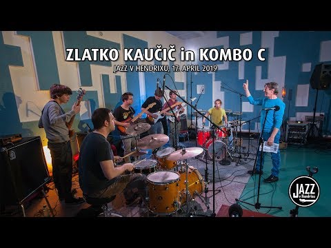 JAZZ V HENDRIXU: ZLATKO KAUČIČ IN KOMBO C