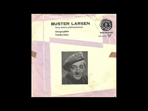 Buster Larsen - Træskovalsen