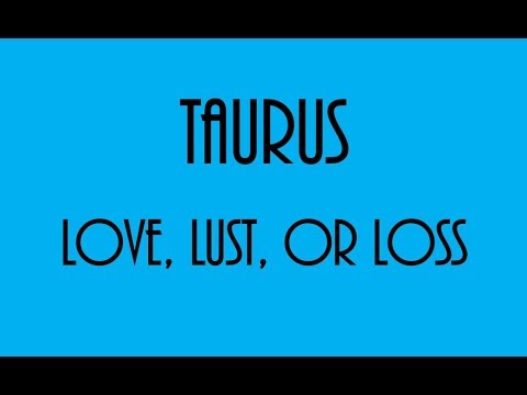 Taurus April 2019: BONUS EXTENDED Love, Lust, Or Loss ❤💋💔