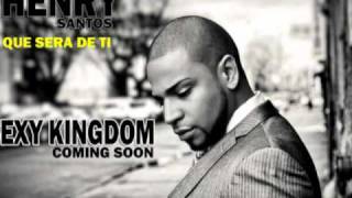 Que sera de ti -Henry santos