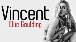 Ellie Goulding - Vincent [Full HD] lyrics