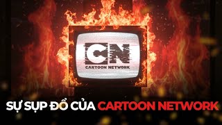 SỰ SUY TÀN CỦA KÊNH HOẠT HÌNH HÀNG ĐẦU CARTOON NETWORK