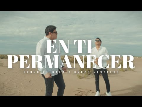 EN TI PERMANECER | Grupo Reinado | Grupo Respaldo (Video Oficial)