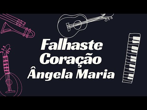 Falhaste Coração - Angela Maria