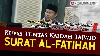 Download lagu KUPAS TUNTAS KAIDAH TAJWID DALAM SURAT AL-FATIHAH (Ustadz Hardi Damri, Lc) mp3
