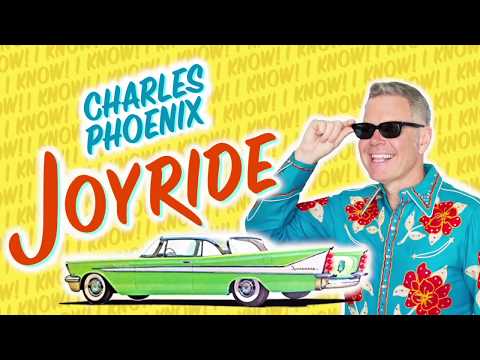 Welcome to the Charles Phoenix JOYRIDE YouTube Channel!