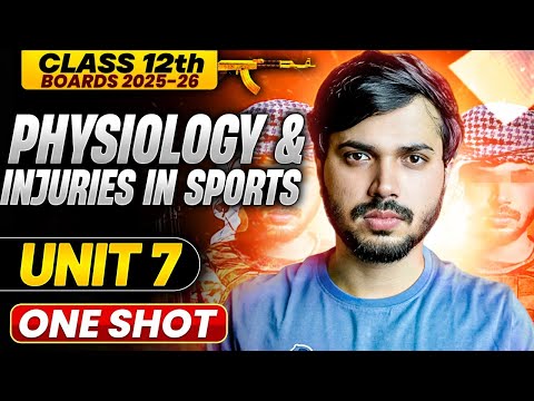 Physiology & Injuries in Sports Unit 7 Oneshot with PYQ's Physical Education Class 12 CBSE 2025-26