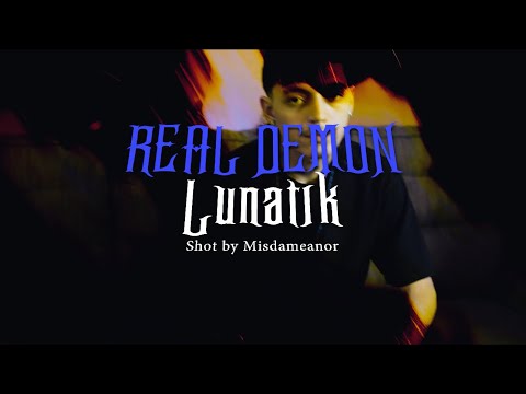 Lunatik - Real Demon [official music video] Dir. misdameanor