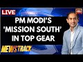 Rahul Kanwal LIVE Will PM Modi S South Push Deliver PM Modi In Telangana Lok Sabha Elections