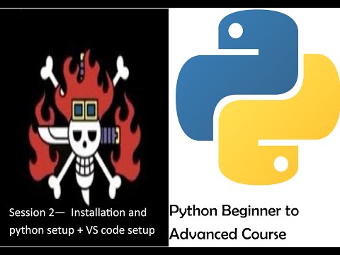 Session 2 Python Installation Vs Code Setup Python Beginner To Advanced Course