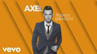 Axel - Te Invito a Ver el Sol (Audio)