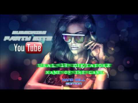 PartySite Ural13 Diktators: Name Of The Game (Hand Mill Remix)