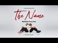 The Name MelodicB X Yung Kriss Official Music Video