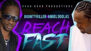 Bounty Killer Ft. Angel Doulas - Reach Fast [Happy Tyme Riddim] July 2013