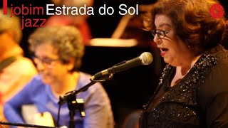 Estrada do Sol (Jobim Jazz ao Vivo | part. Nana Caymmi)