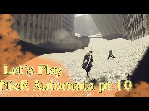 Let’s Play - NieR Automata pt 10 - Pleiten Pech und Pannen